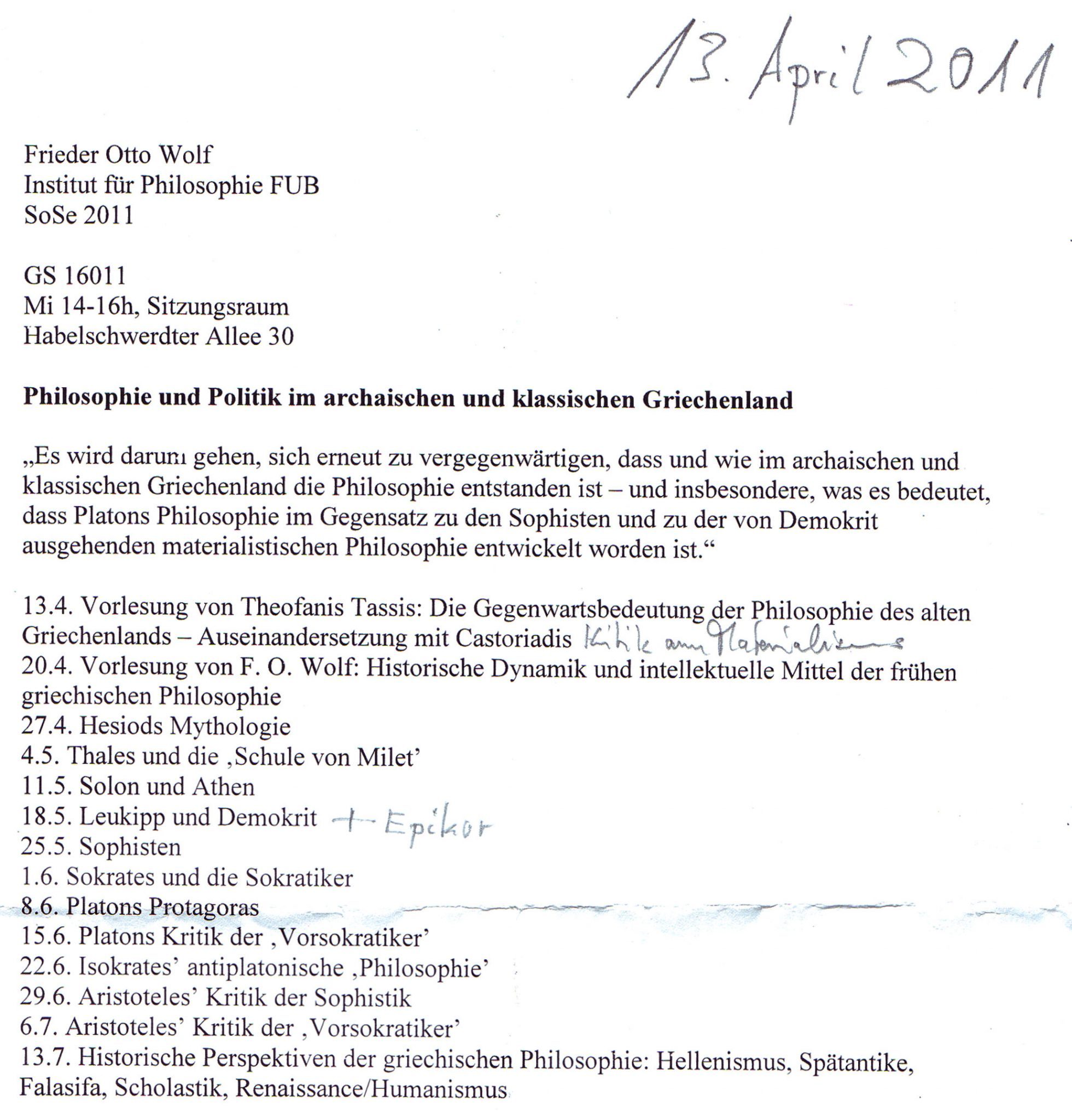 Philosophie und Politik im archaischen und klassischen Griechenland, SoSe2011, Frieder Otto Wolf