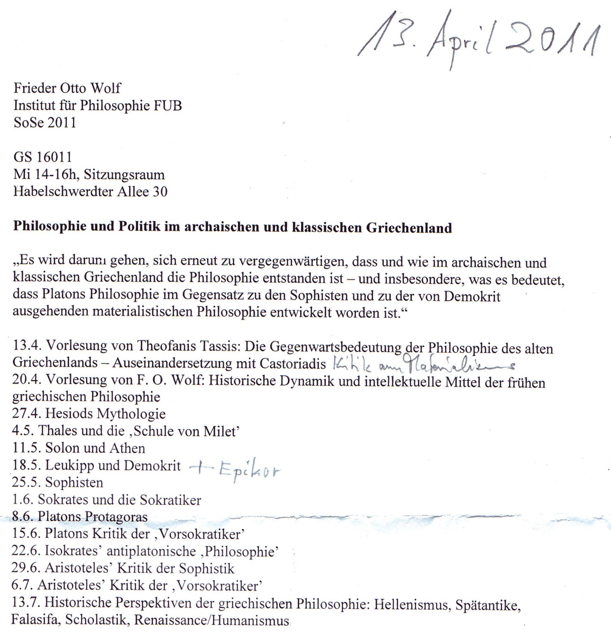 Philosophie und Politik im archaischen und klassischen Griechenland, SoSe2011, Frieder Otto Wolf by quapan / CC BY 2.0 Philosophie und Politik im archaischen und klassischen Griechenland, SoSe2011, Frieder Otto Wolf